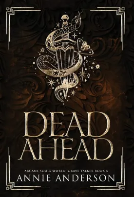 Dead Ahead: Arcane Souls World (Grave Talker) Hardcover  January 17, 2023