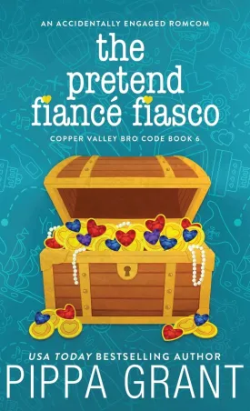 The Pretend Fianc Fiasco (Copper Valley Bro Code) Hardcover  May 8, 2025